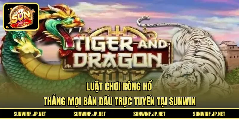 luật chơi Rồng Hổ