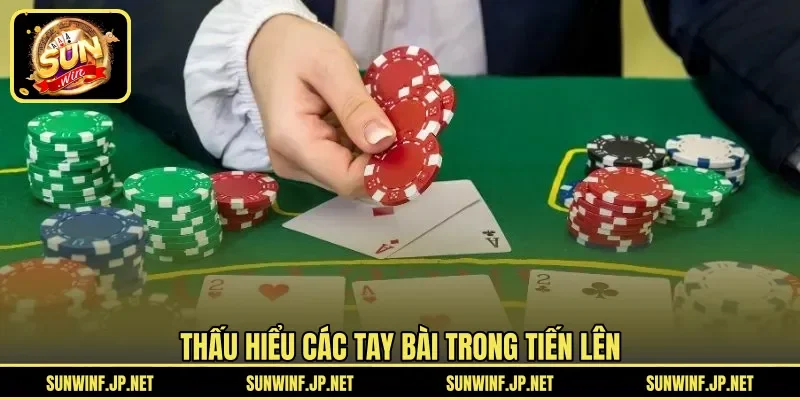 Thấu hiểu các tay bài trong Tiến Lên